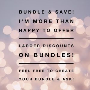 Bundle & Save! Just ask!